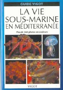 LIVRE LA VIE SOUS-MARINE EN MEDITERRANEE